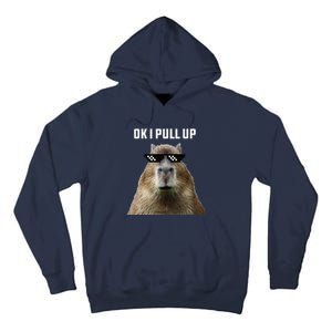 Ok I Pull Up Capybara Tall Hoodie