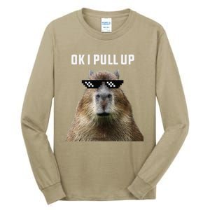 Ok I Pull Up Capybara Tall Long Sleeve T-Shirt