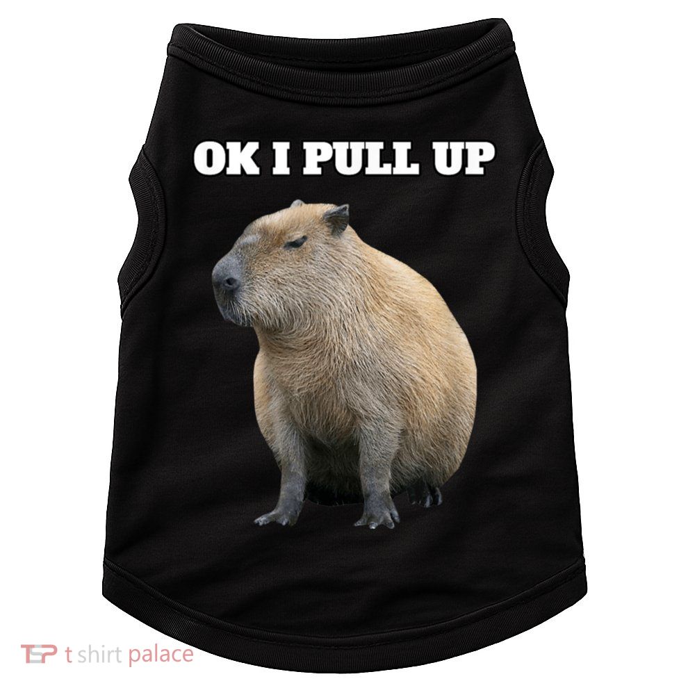 Ok I Pull Up Capybara Doggie Tank