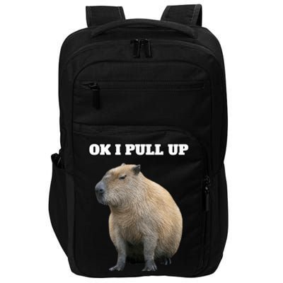 Ok I Pull Up Capybara Impact Tech Backpack