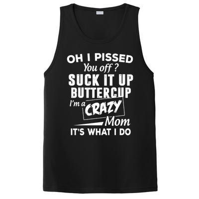 Oh I Pissed You Off Suck It Up Buttercup Gift PosiCharge Competitor Tank