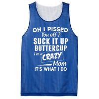 Oh I Pissed You Off Suck It Up Buttercup Gift Mesh Reversible Basketball Jersey Tank