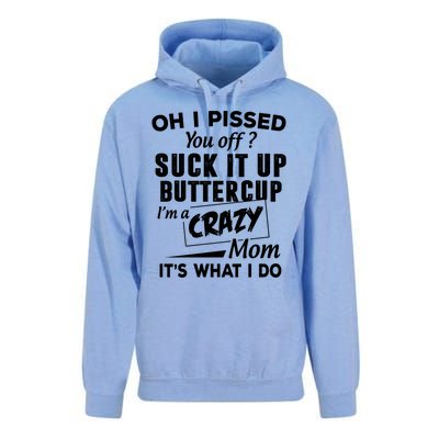 Oh I Pissed You Off Suck It Up Buttercup Gift Unisex Surf Hoodie