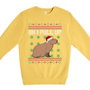 Ok I Pull Up Capybara Ugly Christmas Sweater Internet Meme Gift Premium Crewneck Sweatshirt