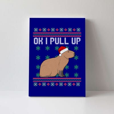 Ok I Pull Up Capybara Ugly Christmas Sweater Internet Meme Gift Canvas