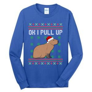 Ok I Pull Up Capybara Ugly Christmas Sweater Internet Meme Gift Tall Long Sleeve T-Shirt