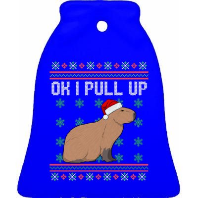 Ok I Pull Up Capybara Ugly Christmas Sweater Internet Meme Gift Ceramic Bell Ornament