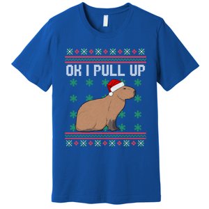 Ok I Pull Up Capybara Ugly Christmas Sweater Internet Meme Gift Premium T-Shirt