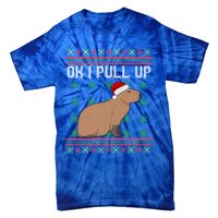 Ok I Pull Up Capybara Ugly Christmas Sweater Internet Meme Gift Tie-Dye T-Shirt