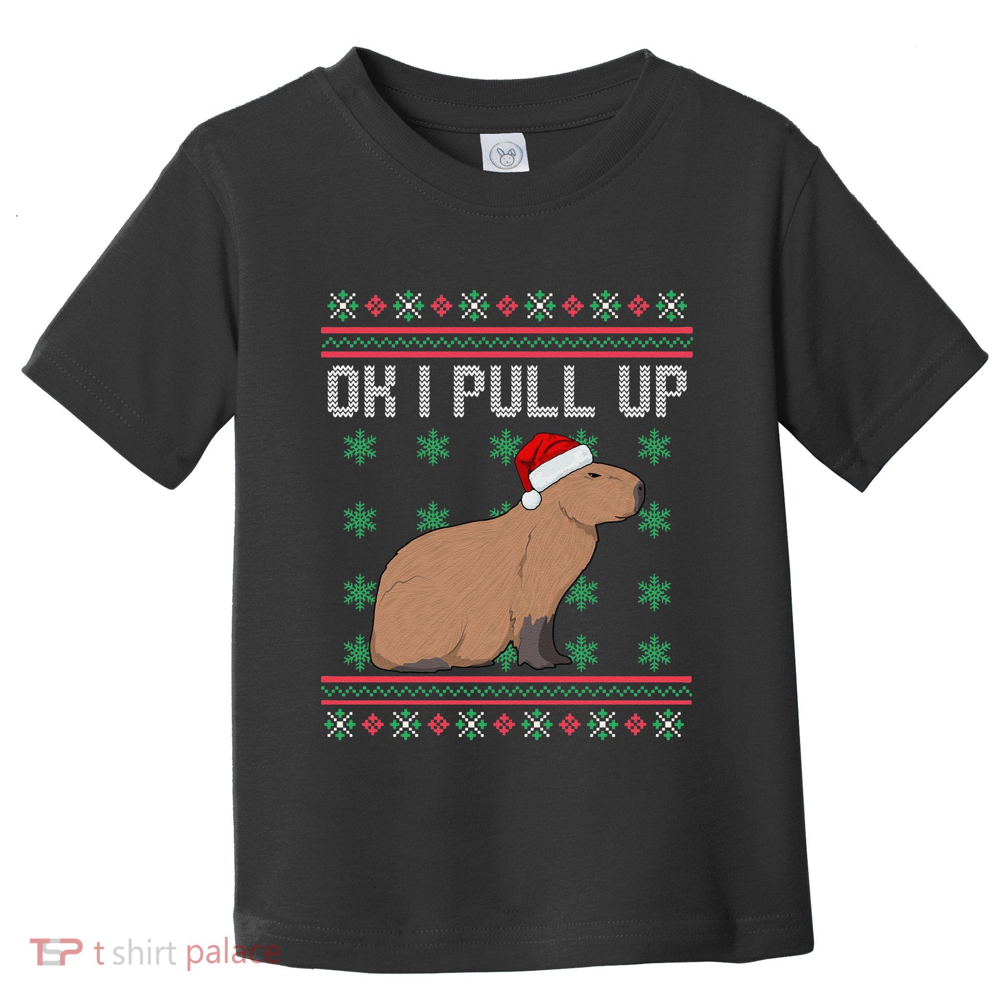 Ok I Pull Up Capybara Ugly Christmas Sweater Internet Meme Toddler T-Shirt