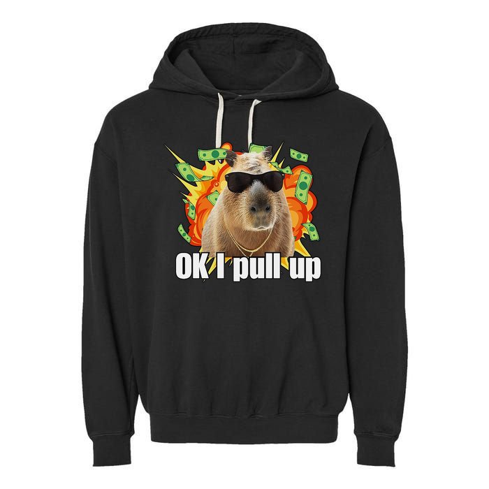 Ok I Pull Up Capybara Funny Meme Garment-Dyed Fleece Hoodie