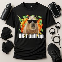 Ok I Pull Up Capybara Funny Meme Performance Shirt