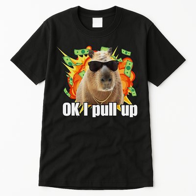 Ok I Pull Up Capybara Funny Meme Tall T-Shirt