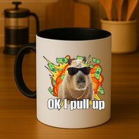 Ok I Pull Up Capybara Funny Meme Mug