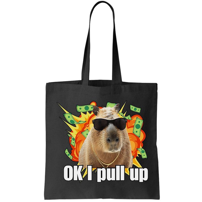 Ok I Pull Up Capybara Funny Meme Bag