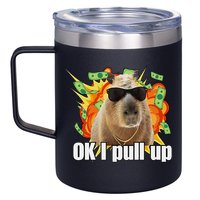 Ok I Pull Up Capybara Funny Meme 12oz Stainless Steel Coffee Mug