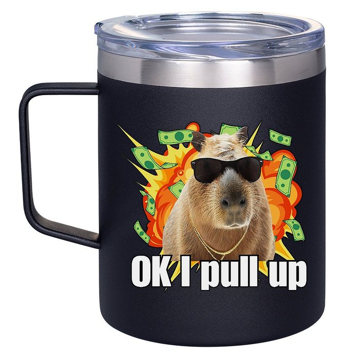 Ok I Pull Up Capybara Funny Meme 12oz Stainless Steel Coffee Mug