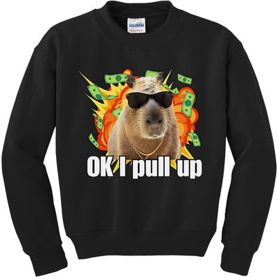 Ok I Pull Up Capybara Funny Meme Kids Sweatshirt
