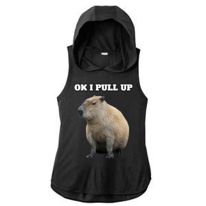 Ok I Pull Up Capybara Gift Funny Capybara Meme Ok I Pull Up Ladies PosiCharge Tri-Blend Wicking Draft Hoodie Tank