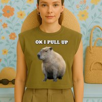 Ok I Pull Up Capybara Gift Funny Capybara Meme Ok I Pull Up Garment-Dyed Women's Muscle Tee