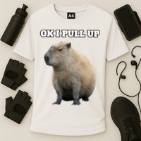 Ok I Pull Up Capybara Gift Funny Capybara Meme Ok I Pull Up Performance Shirt