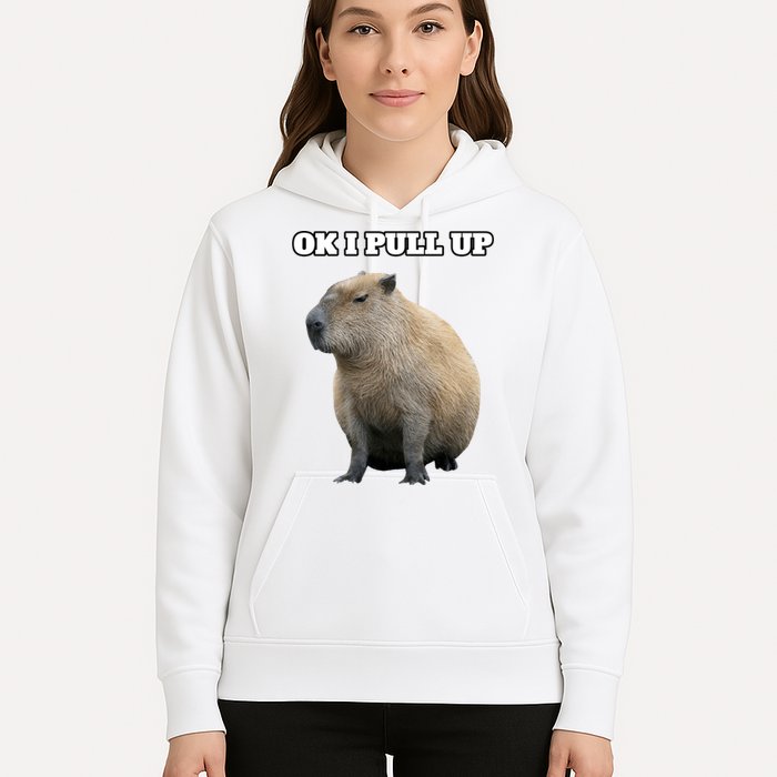 Ok I Pull Up Capybara Gift Funny Capybara Meme Ok I Pull Up Hoodie