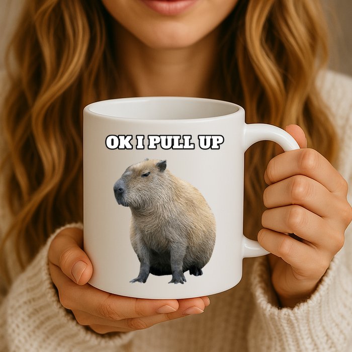 Ok I Pull Up Capybara Gift Funny Capybara Meme Ok I Pull Up Mug