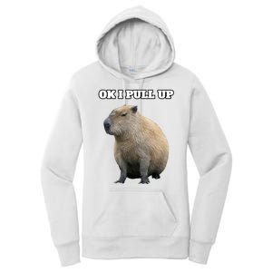 Ok I Pull Up Capybara Gift Funny Capybara Meme Ok I Pull Up Women's Pullover Hoodie