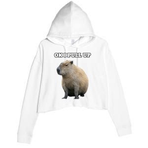 Ok I Pull Up Capybara Gift Funny Capybara Meme Ok I Pull Up Crop Fleece Hoodie