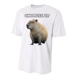 Ok I Pull Up Capybara Gift Funny Capybara Meme Ok I Pull Up Performance Sprint T-Shirt