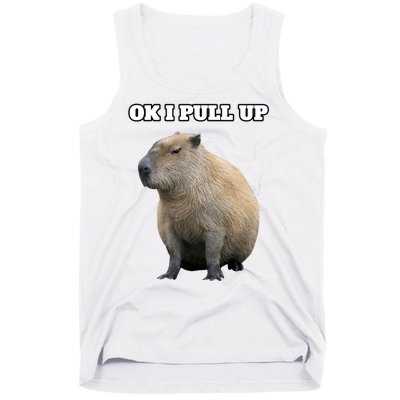 Ok I Pull Up Capybara Gift Funny Capybara Meme Ok I Pull Up Tank Top