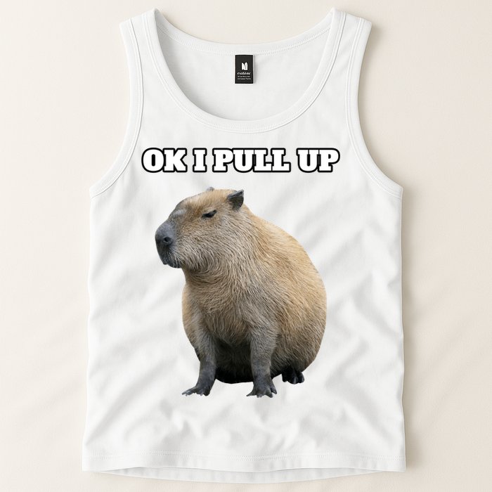 Ok I Pull Up Capybara Gift Funny Capybara Meme Ok I Pull Up Tank Top