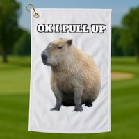 Ok I Pull Up Capybara Gift Funny Capybara Meme Ok I Pull Up Golf Towel