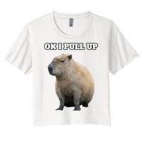 Ok I Pull Up Capybara Gift Funny Capybara Meme Ok I Pull Up Women's Crop Top Tee