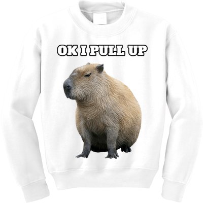 Ok I Pull Up Capybara Gift Funny Capybara Meme Ok I Pull Up Kids Sweatshirt