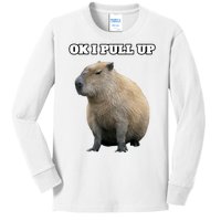 Ok I Pull Up Capybara Gift Funny Capybara Meme Ok I Pull Up Kids Long Sleeve Shirt