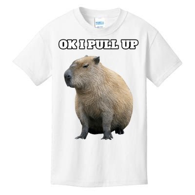 Ok I Pull Up Capybara Gift Funny Capybara Meme Ok I Pull Up Kids T-Shirt