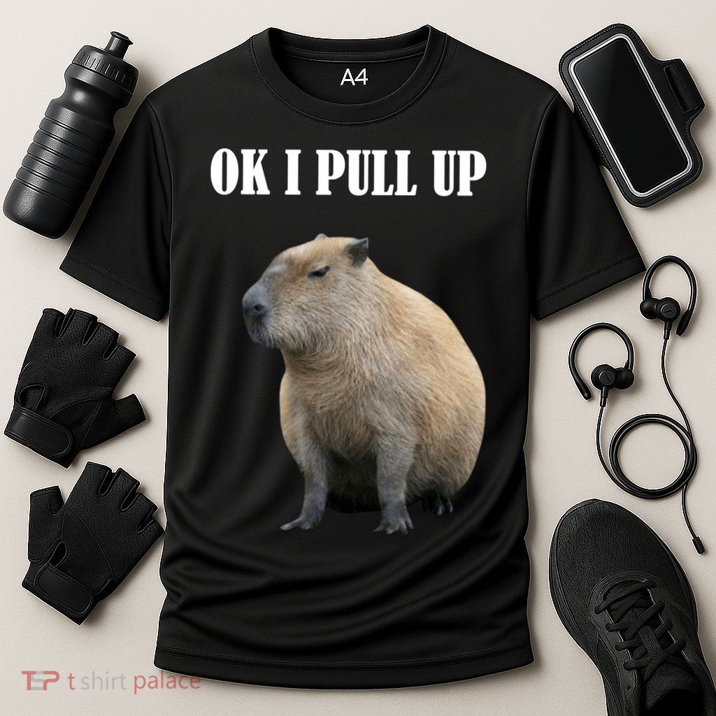Ok I Pull Up Capybara Funny Performance Shirt