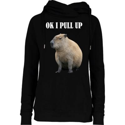 Ok I Pull Up Capybara Funny Womens Funnel Neck Pullover Hood