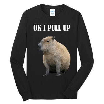 Ok I Pull Up Capybara Funny Tall Long Sleeve T-Shirt