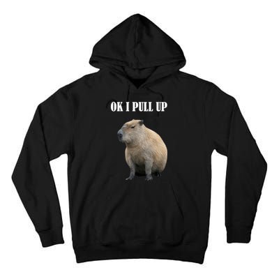 Ok I Pull Up Capybara Funny Tall Hoodie