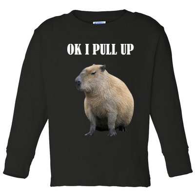Ok I Pull Up Capybara Funny Toddler Long Sleeve Shirt