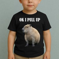 Ok I Pull Up Capybara Funny Toddler T-Shirt