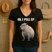 Ok I Pull Up Capybara Funny Women's V-Neck T-Shirt