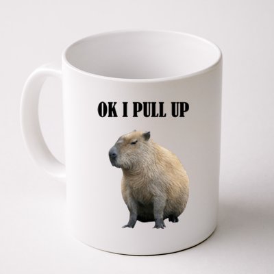 Ok I Pull Up Capybara Funny Coffee Mug