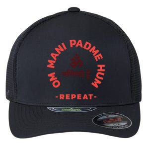 Om I Padme Hum Tra Meaningful Gift Repeat Meaningful Gift Meditation And Yoga Gi Flexfit Unipanel Trucker Cap