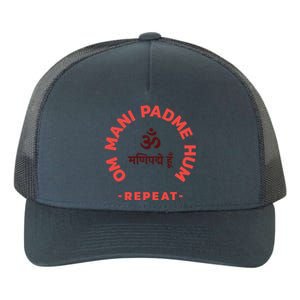 Om I Padme Hum Tra Meaningful Gift Repeat Meaningful Gift Meditation And Yoga Gi Yupoong Adult 5-Panel Trucker Hat