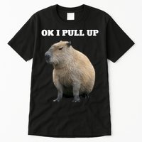 Ok I Pull Up Capybara Tall T-Shirt