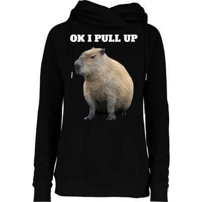 Ok I Pull Up Capybara Womens Funnel Neck Pullover Hood