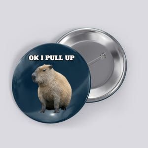 Ok I Pull Up Capybara Button